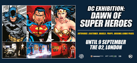 DC Exhibition - Dawn of Super Heroes