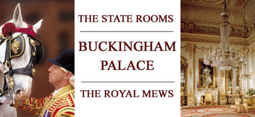 Buckingham Palace - The State Rooms & Royal Mews