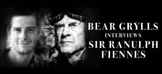Bear Grylls Interviews Sir Ranulph Fiennes