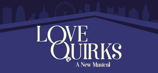 Love Quirks: A New Musical